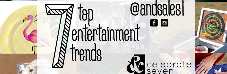 and! Sales Celebrate Seven Entertainment Trends